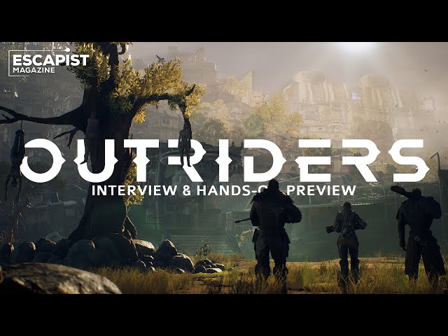 Four Years in the Making, Outriders is the Next Game from People Can Fly  | Gameumentary