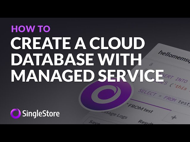 Create a #cloud #database with #SingleStore #ManagedService