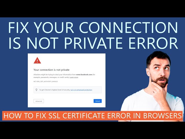 How to Fix "Your Connection is not Private" Error on Browsers?
