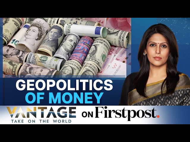 World Looking for Alternatives to Most Powerful Currencies | Vantage with Palki Sharma