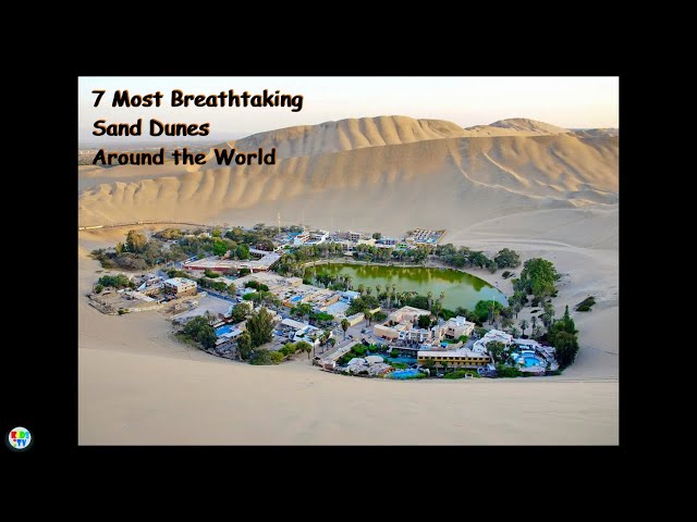 7 Incredible Sand Dunes Around the World | 7 Most Breathtaking Sand Dunes Around the World