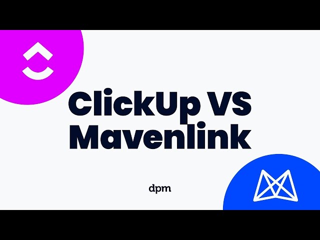 ClickUp vs Mavenlink: Which one Best?