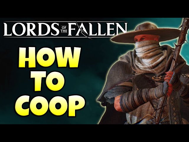 How To Coop In Lords of The Fallen (Was Seamless Coop A Lie?)