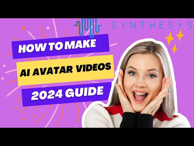 How to Make Professional AI Avatar Videos from Scratch: 2024 Guide