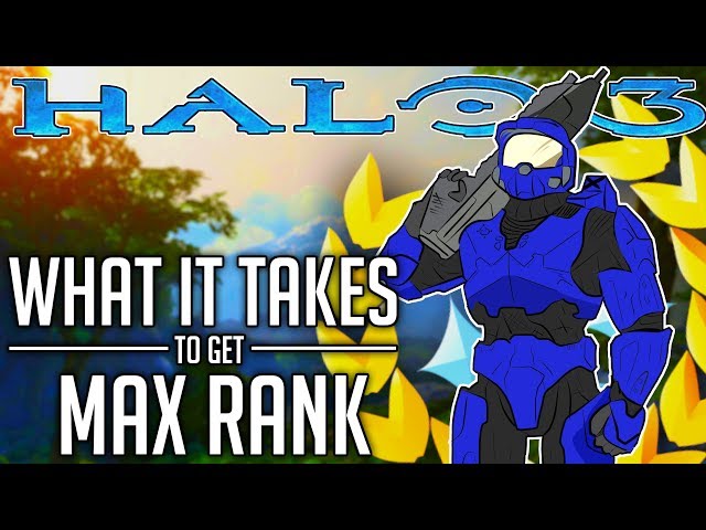 What It Takes To Get Max Rank in Halo 3