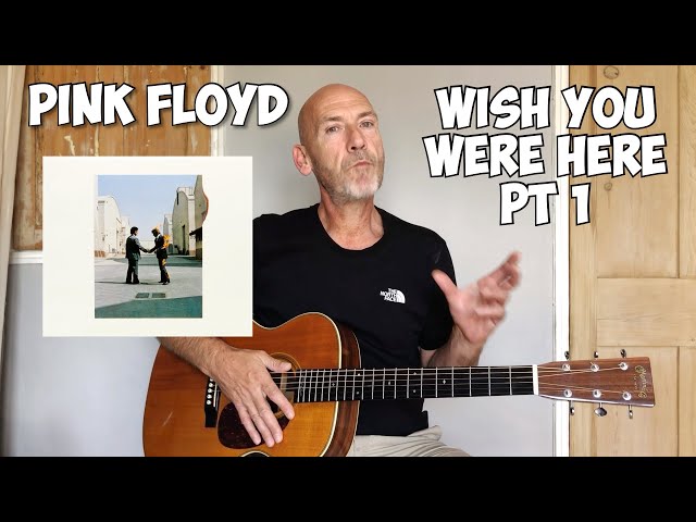 Wish you were here - Pink Floyd - Pt 1