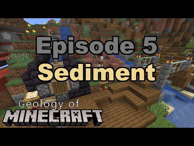 Geology of Minecraft: Episode 5: Sediment