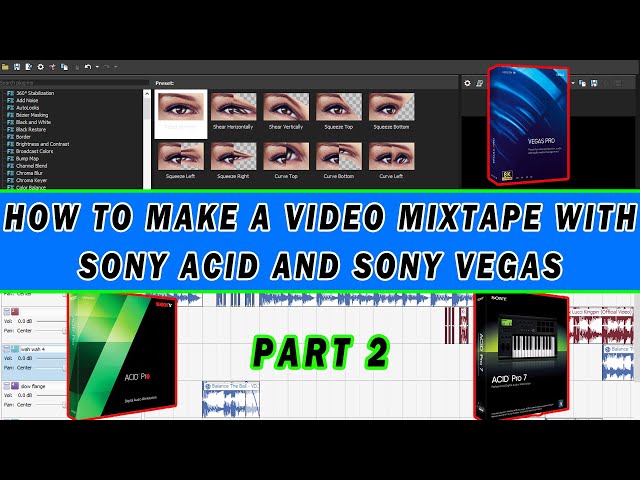 HOW TO MAKE A VIDEO MIX WITH SONY ACID and SONY VEGAS PART 2 BY DJ KELDEN
