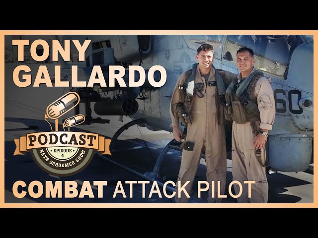 Nate Schoemer Show | Episode 4 - Tony Gallardo | Marine Combat Attack Pilot