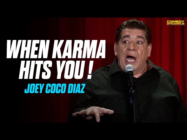 When Karma HITS You - Joey Coco Diaz