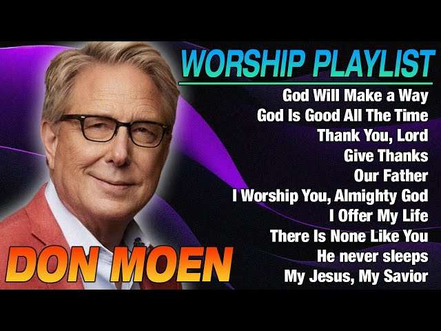 Don Moen - Don Moen collection 2024 - Worship music every day