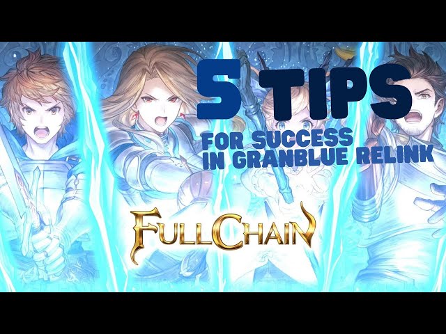 5 Quick tips for Granblue Fantasy Relink( Dont make the mistakes I did)