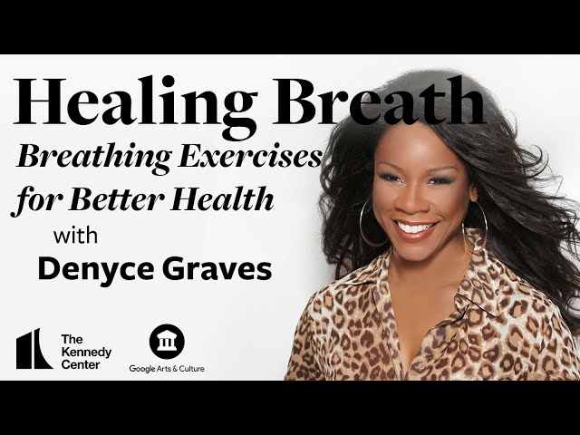 Healing Breath with Denyce Graves