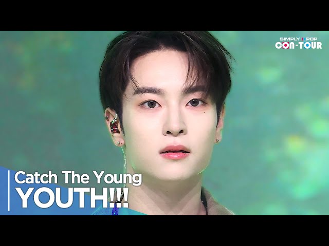 [Simply K-Pop CON-TOUR] Catch The Young(캐치더영) - 'YOUTH!!!' _ Ep.592 | [4K]
