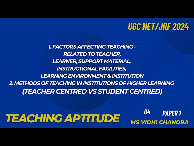 Class 04 Teaching Aptitude | Factors Affecting Teaching | Teacher centered vs Student centered | NET