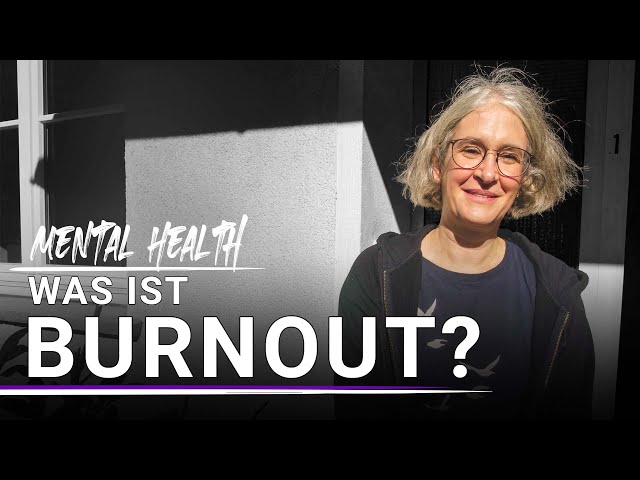 Was ist ein Burnout? | Mental Health