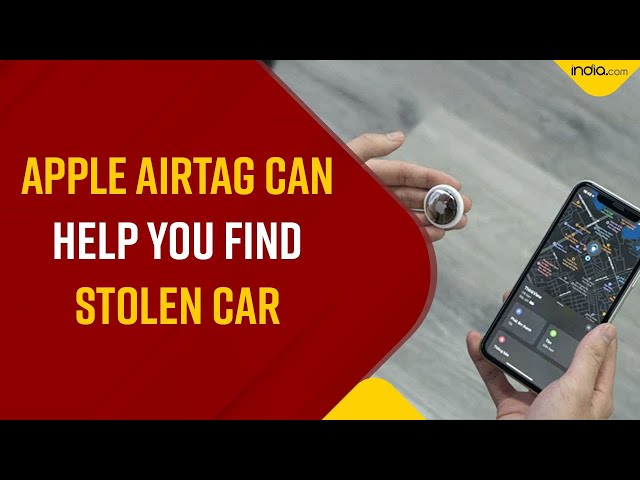 What Is Apple AirTag? How Will It Help You Find Stolen Car And Bike?