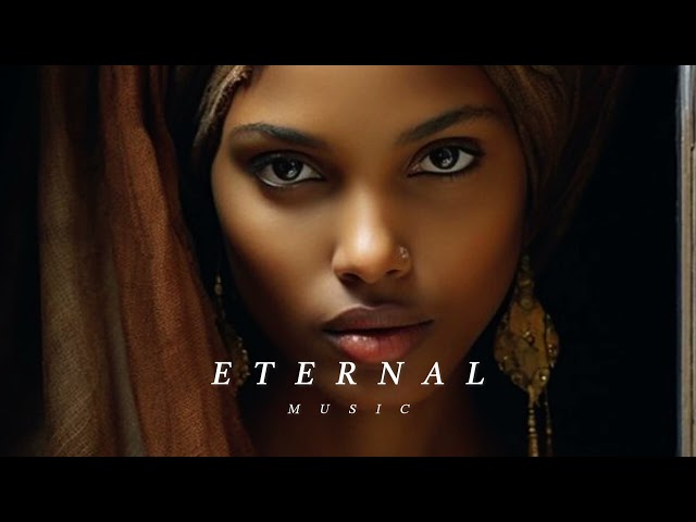 Eternal Music - Ethnic Chill & Deep House Mix 2024 [Vol.15]