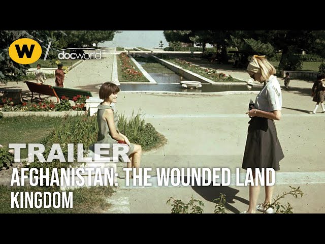 Kingdom | Afghanistan: The Wounded Land | Trailer