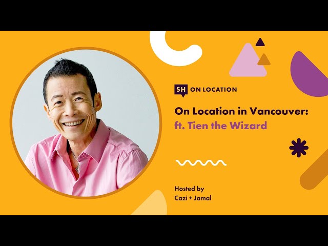 On Location in Vancity S1 Ep 03 with Tien the Wizard