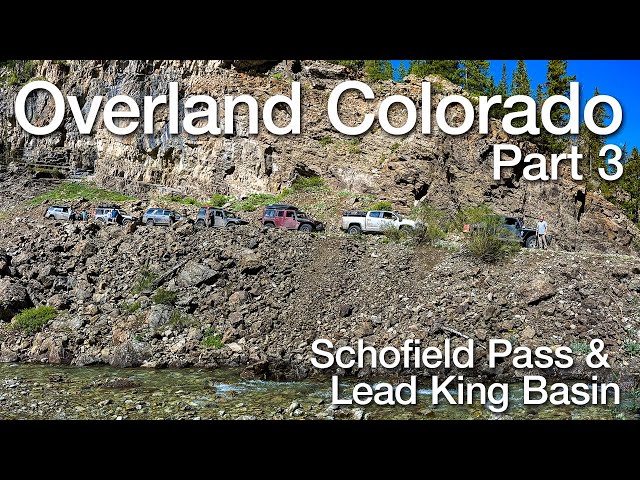 Overland Colorado 2020 Part 3 - Schofield Pass and Lead King Basin