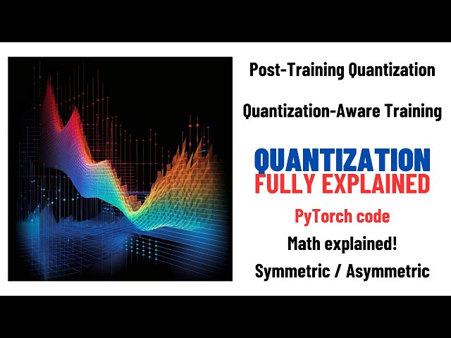 Quantization explained with PyTorch - Post-Training Quantization, Quantization-Aware Training