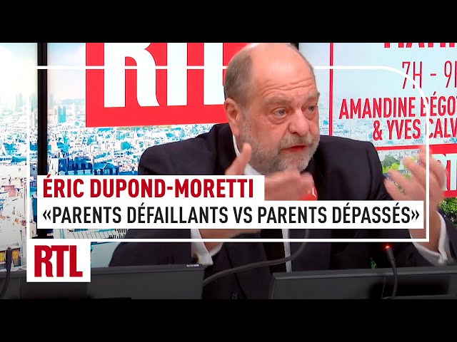Éric Dupond-Moretti : "Distinguer les parents défaillants et les parents dépassés"