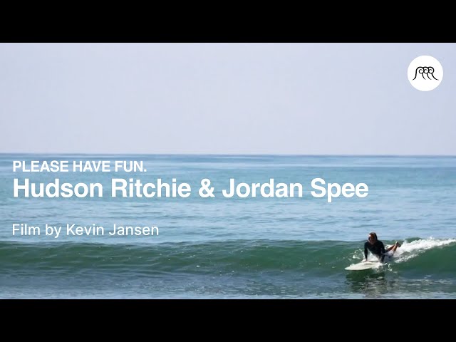 California surfing with Hudson Ritchie & Jordan Spee | excerpt from "PLEASE HAVE FUN."