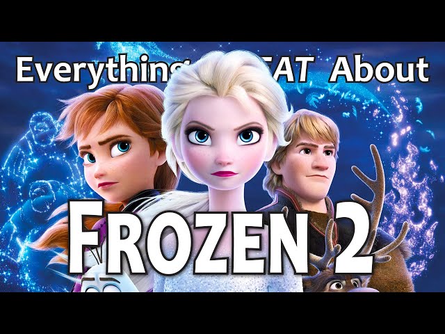 Everything GREAT About Frozen 2!