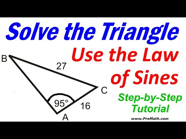Solve a Triangle using the Law of Sines: Step-by-Step Tutorial