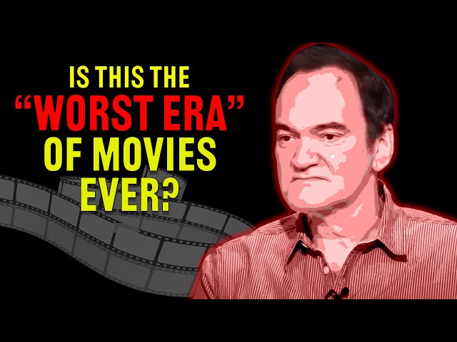 Is Tarantino Right About This Era of Movies?