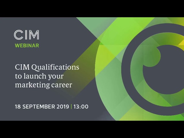 CIM Qualifications to launch your marketing career - Qualifications webinar