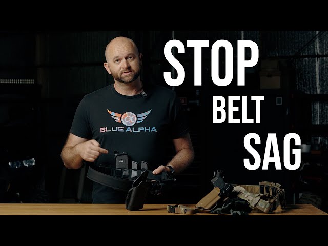 How to Stop Belt Sag and Maximize Comfort