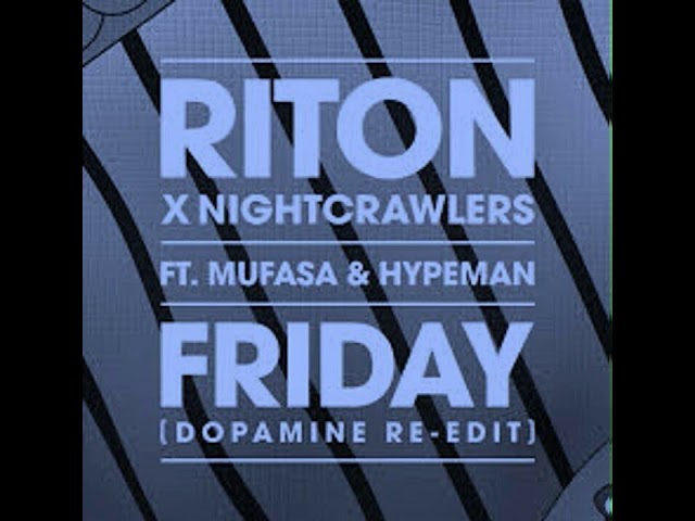 Riton X Nightcrawlers ft. Mufasa X Hypeman - Friday (Dopamine Re-Edit - Extended Version 2)
