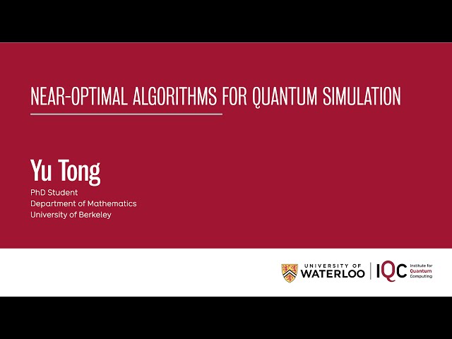 Near-optimal algorithms for quantum simulation - Yu Tong