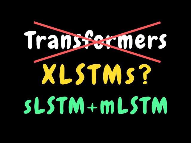 XLSTM - Extended LSTMs with sLSTM and mLSTM (paper explained)