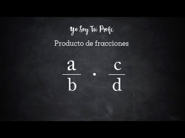 Producto de fracciones (Videodtutorial)
