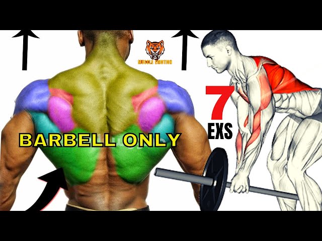 7 BEST BACK EXERCISES  WITH BARBELL TO GET BIGGER BACK FAST