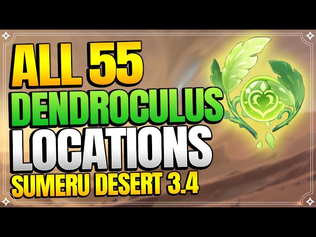 All 55 Dendroculus Locations in Desert of Hadramaveth | In Depth Follow Along |【Genshin Impact 3.4】