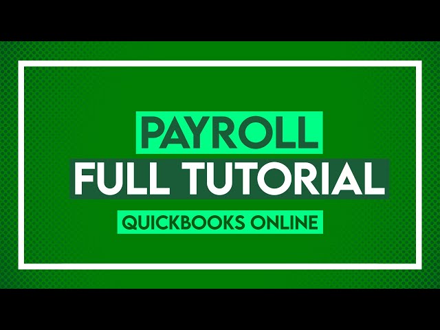 QuickBooks Online Payroll - Full Tutorial QuickBooks Payroll