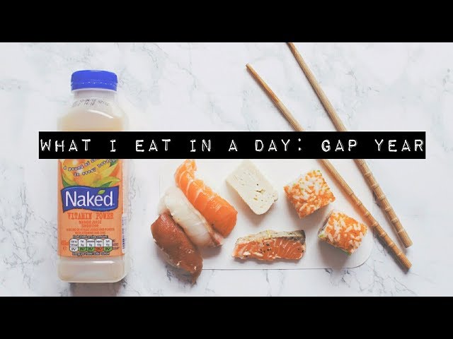 what i eat in a day - gap year edition