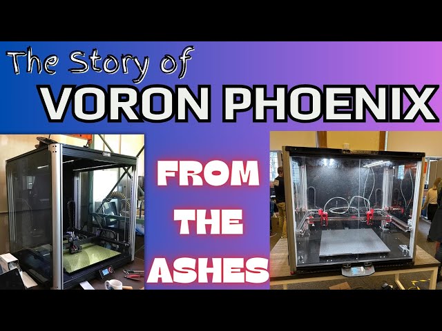 From The Ashes - The Story of Voron Phoenix #3dprinting #smrrf