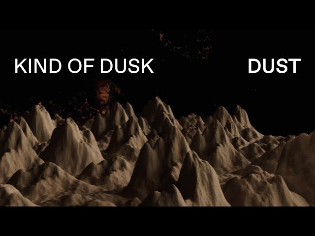 KIND OF DUSK - dust (Official Music Video)