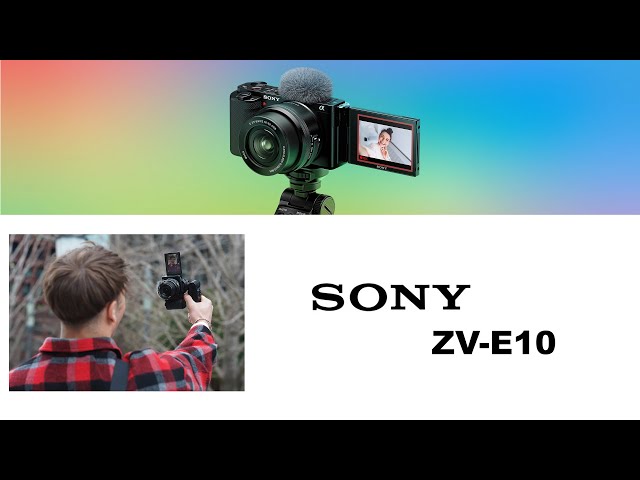 ZV E10 en 2024, le review d'un nouveau youtuber.