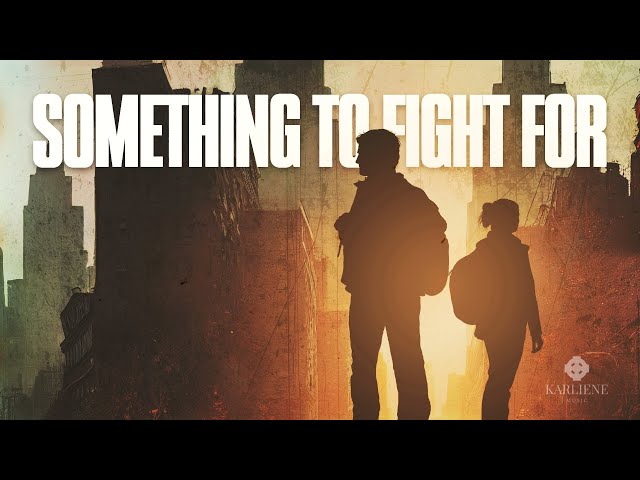 Karliene - Something to Fight For - 'The Last of Us' Fan-Song