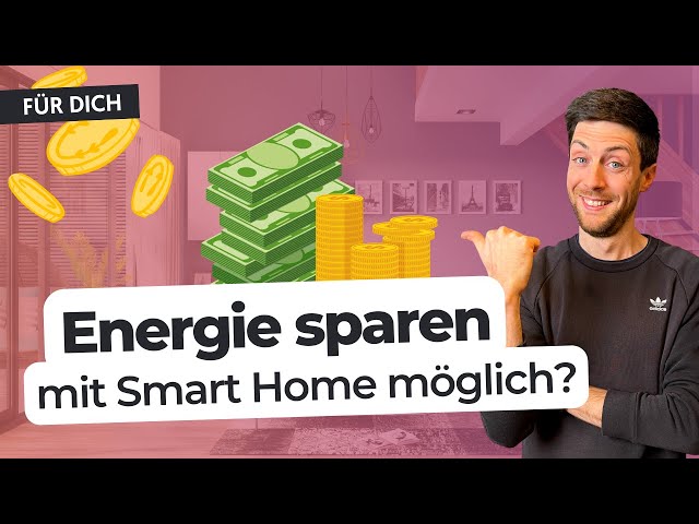 Faktencheck: ENERGIE SPAREN mit einem SMART HOME möglich? Finden wir es heraus!