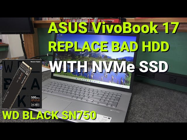 ASUS VivoBook 17 REPLACE BAD HARD DRIVE WITH M.2 NVMe SSD X712JA