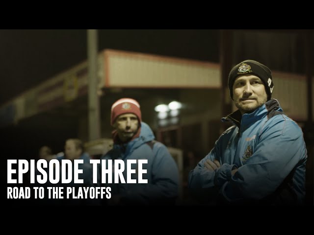 Episode #3 | Altrincham FC | Road to the Play-Offs