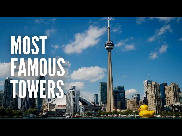 The 13 Most Famous Towers in the World