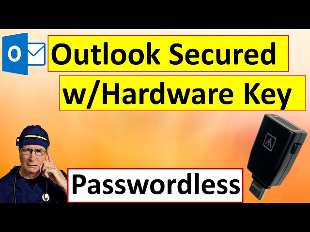 How to Protect Outlook w/Security Key- Embrace Passwordless Future!